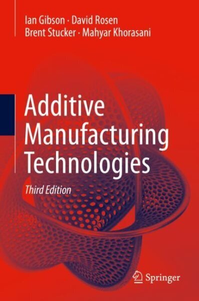 Additive Manufacturing Technologies 3rd ed. 2021 цена и информация | Ühiskonnateemalised raamatud | kaup24.ee