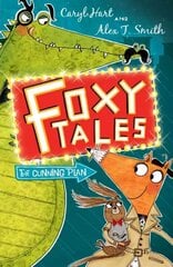 Foxy Tales: The Cunning Plan: Book 1 цена и информация | Книги для подростков и молодежи | kaup24.ee