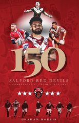 Salford Red Devils - 150: A Comprehensive Record 1873-2022 hind ja info | Ajalooraamatud | kaup24.ee