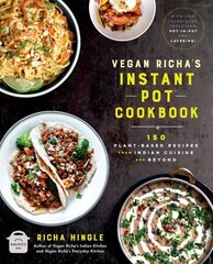 Vegan Richa's Instant Pot (TM) Cookbook: 150 Plant-based Recipes from Indian Cuisine and Beyond цена и информация | Книги рецептов | kaup24.ee