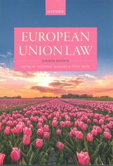 European Union Law 4th Revised edition hind ja info | Majandusalased raamatud | kaup24.ee