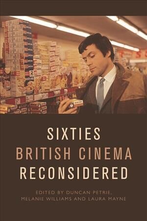 Sixties British Cinema Reconsidered hind ja info | Kunstiraamatud | kaup24.ee