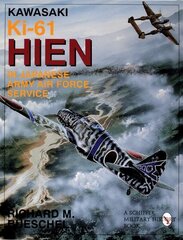 Kawasaki Ki-61 Hien in Japanese Army Air Foce Service цена и информация | Книги по социальным наукам | kaup24.ee