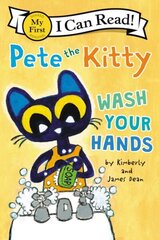 Pete the Kitty: Wash Your Hands цена и информация | Книги для подростков и молодежи | kaup24.ee