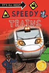 It's All about... Speedy Trains цена и информация | Книги для подростков и молодежи | kaup24.ee