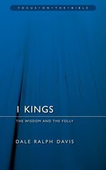 1 Kings: The Wisdom And the Folly Revised edition цена и информация | Духовная литература | kaup24.ee