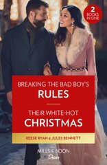 Breaking The Bad Boy's Rules / Their White-Hot Christmas: Breaking the Bad Boy's Rules (Dynasties: Willowvale) / Their White-Hot Christmas (Dynasties: Willowvale) цена и информация | Фантастика, фэнтези | kaup24.ee