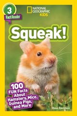 Squeak!: 100 Fun Facts About Hamsters, Mice, Guinea Pigs, and More цена и информация | Книги для подростков и молодежи | kaup24.ee