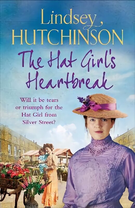 Hat Girl's Heartbreak: A BRAND NEW heartbreaking, page-turning historical novel from Lindsey Hutchinson hind ja info | Fantaasia, müstika | kaup24.ee