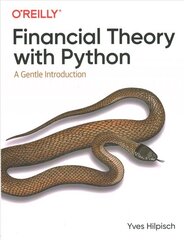 Financial Theory with Python: A Gentle Introduction hind ja info | Majandusalased raamatud | kaup24.ee