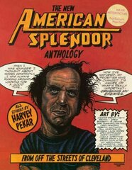 New American Splendor Anthology: From Off the Streets of Cleveland hind ja info | Fantaasia, müstika | kaup24.ee