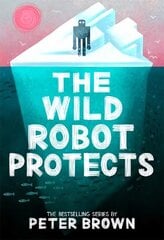 Wild Robot Protects (The Wild Robot 3) цена и информация | Книги для подростков и молодежи | kaup24.ee