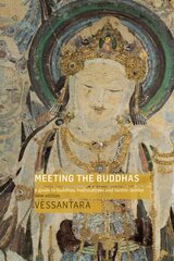 Meeting the Buddhas: A Guide to Buddhas, Bodhisattvas, and Tantric Deities New edition hind ja info | Usukirjandus, religioossed raamatud | kaup24.ee