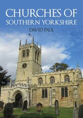 Churches of Southern Yorkshire цена и информация | Книги по архитектуре | kaup24.ee