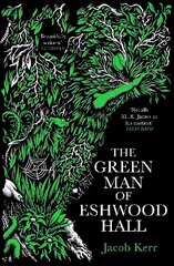 The Green Man of Eshwood Hall hind ja info | Fantaasia, müstika | kaup24.ee