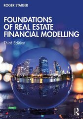 Foundations of Real Estate Financial Modelling, 3rd edition hind ja info | Majandusalased raamatud | kaup24.ee