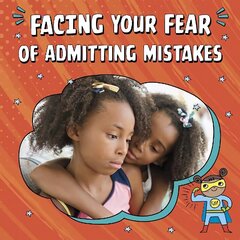 Facing Your Fear of Admitting Mistakes hind ja info | Noortekirjandus | kaup24.ee