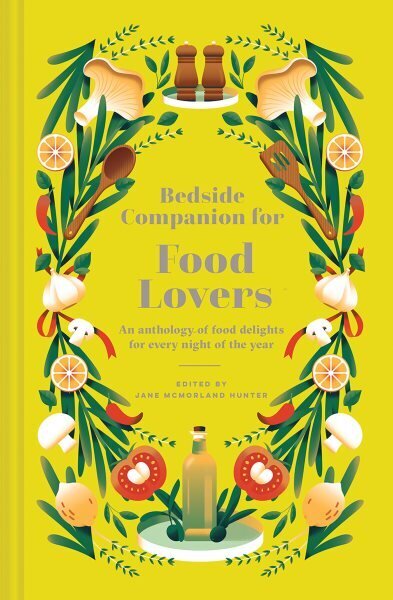 Bedside Companion for Food Lovers: An anthology of literary morsels for every night of the year цена и информация | Lühijutud, novellid | kaup24.ee