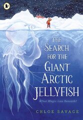 The Search for the Giant Arctic Jellyfish hind ja info | Väikelaste raamatud | kaup24.ee