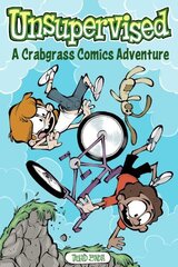 Unsupervised: A Crabgrass Comics Adventure цена и информация | Книги для подростков и молодежи | kaup24.ee