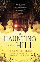 Haunting on the Hill: Return to the world of Shirley Jackson's modern classic цена и информация | Фантастика, фэнтези | kaup24.ee