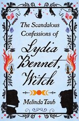 Scandalous Confessions of Lydia Bennet, Witch цена и информация | Фантастика, фэнтези | kaup24.ee