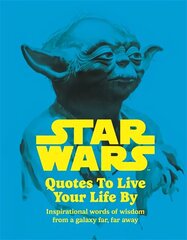 Star Wars Quotes To Live Your Life By цена и информация | Фантастика, фэнтези | kaup24.ee
