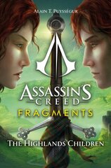 Assassin's Creed: Fragments - The Highlands Children: The Highlands Children hind ja info | Fantaasia, müstika | kaup24.ee