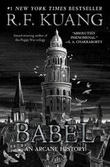 Babel: Or the Necessity of Violence: An Arcane History of the Oxford Translators' Revolution цена и информация | Фантастика, фэнтези | kaup24.ee