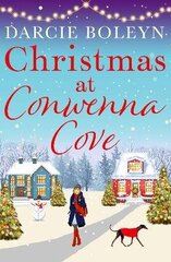 Christmas at Conwenna Cove: A gorgeous, uplifting festive romance set in a beautiful Cornish village цена и информация | Фантастика, фэнтези | kaup24.ee