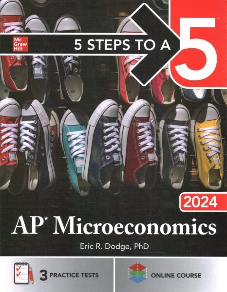 5 Steps to a 5: AP Microeconomics 2024 цена и информация | Majandusalased raamatud | kaup24.ee