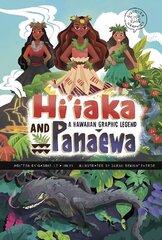 Hi'iaka and Pana'ewa: A Hawaiian Graphic Legend цена и информация | Книги для подростков и молодежи | kaup24.ee