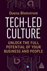 Tech-Led Culture: Unlock the Full Potential of Your Business and People цена и информация | Книги по экономике | kaup24.ee
