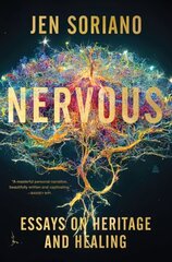 Nervous: Essays on Heritage and Healing цена и информация | Поэзия | kaup24.ee
