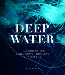 Deep Water: The Story of the Evolution of Our Seas and Oceans hind ja info | Majandusalased raamatud | kaup24.ee