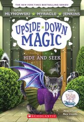 Hide and Seek (Upside-Down Magic #7): Volume 7 hind ja info | Noortekirjandus | kaup24.ee