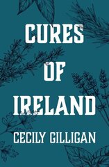 Cures of Ireland: A Treasury of Irish Folk Remedies цена и информация | Книги по социальным наукам | kaup24.ee