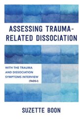 Assessing Trauma-Related Dissociation: With the Trauma and Dissociation Symptoms Interview (TADS-I) цена и информация | Книги по социальным наукам | kaup24.ee