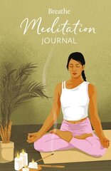 Breathe Meditation Journal hind ja info | Eneseabiraamatud | kaup24.ee