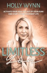Limitless You: Activate Your Soul, Get Out of Your Funk and Start Living Your Best Life цена и информация | Самоучители | kaup24.ee