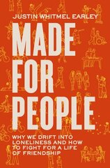 Made for People: Why We Drift into Loneliness and How to Fight for a Life of Friendship hind ja info | Eneseabiraamatud | kaup24.ee