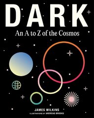 Dark: An A to Z of the Cosmos hind ja info | Majandusalased raamatud | kaup24.ee