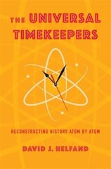 Universal Timekeepers: Reconstructing History Atom by Atom цена и информация | Книги по экономике | kaup24.ee