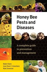 Honey Bee Pests and Diseases: A complete guide to prevention and management цена и информация | Книги по экономике | kaup24.ee