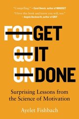 Get It Done: Surprising Lessons from the Science of Motivation hind ja info | Majandusalased raamatud | kaup24.ee