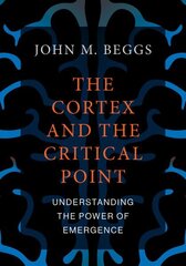 Cortex and the Critical Point: Understanding the Power of Emergence цена и информация | Книги по экономике | kaup24.ee