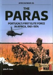 The Paras: Portugal'S First Elite Force hind ja info | Ühiskonnateemalised raamatud | kaup24.ee