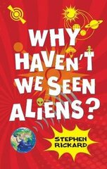 Why Haven't We Seen Aliens hind ja info | Noortekirjandus | kaup24.ee
