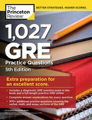 1,027 GRE Practice Questions: GRE Prep for an Excellent Score 5th Revised edition цена и информация | Книги по социальным наукам | kaup24.ee