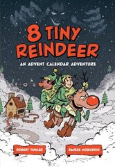 8 Tiny Reindeer: An Advent Calendar Adventure цена и информация | Книги для подростков и молодежи | kaup24.ee